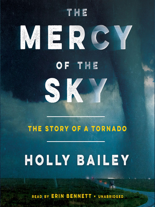 Title details for The Mercy of the Sky by Holly Bailey - Available